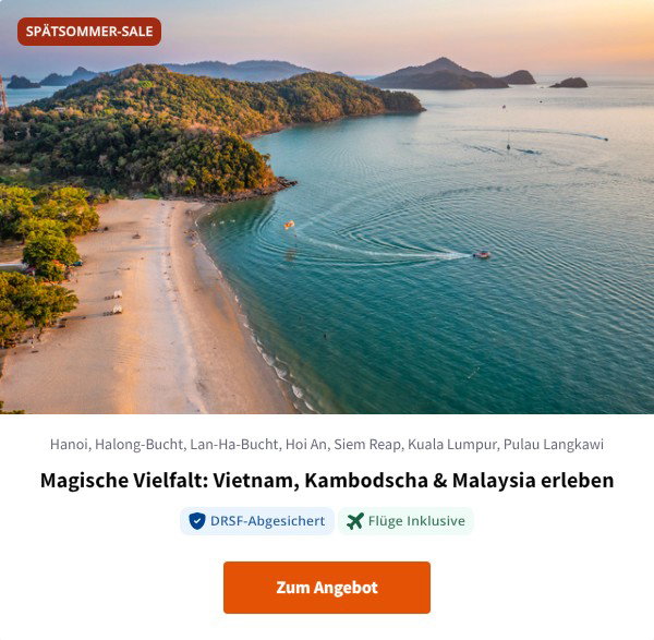 Magische Vielfalt: Vietnam, Kambodscha & Malaysia erleben