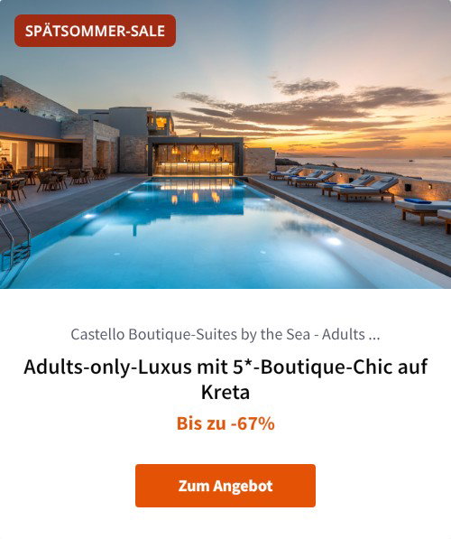 Adults-only-Luxus mit 5*-Boutique-Chic auf Kreta