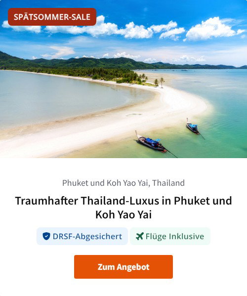 Traumhafter Thailand-Luxus in Phuket und Koh Yao Yai