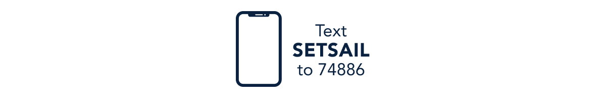 Text SETSAIL to 74886