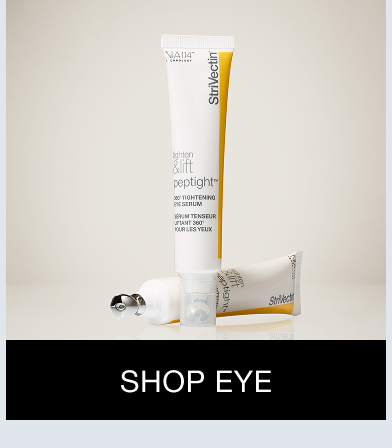 Shop StriVectin Eye Care products 30% off
