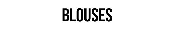 BLOUSES