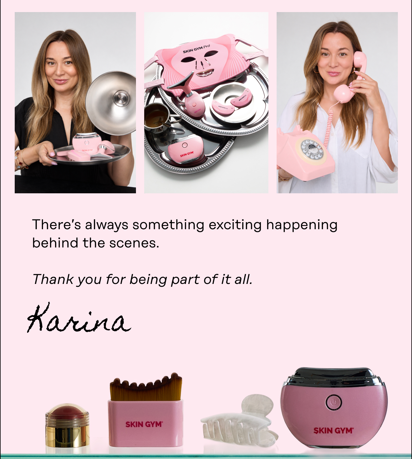 There's always something exciting happening behind the scenes. Thank you for being part of it all. Karina