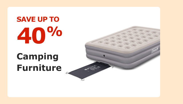 Save up to 40% on Camping Furniture.