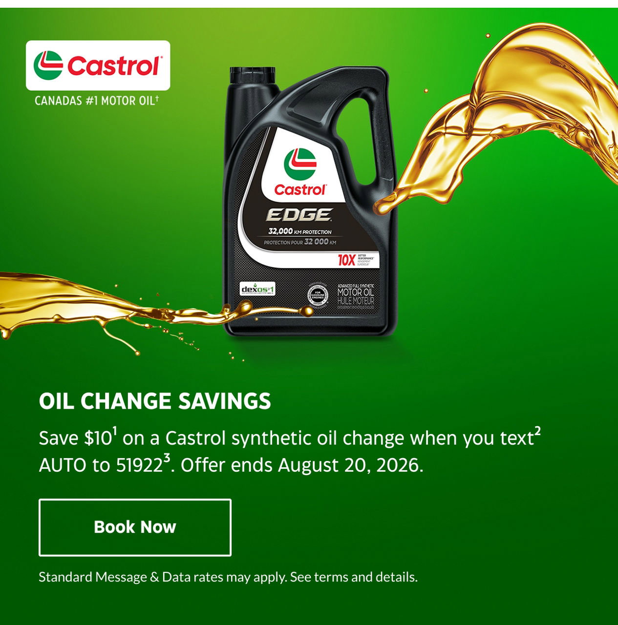 Oil Change Savings. Save $10 on a Castrol synthetic oil change when you text AUTO to 51922. Offer ends August 20, 2026.