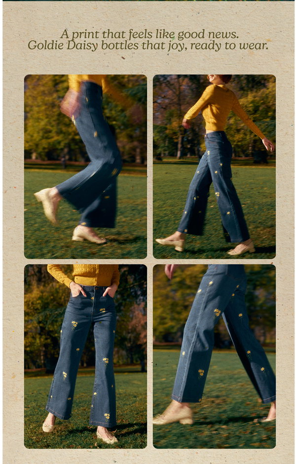 A print that feels like good news. Goldie Daisy bottles that joy, ready to wear. Goldie Embroidered Jean 