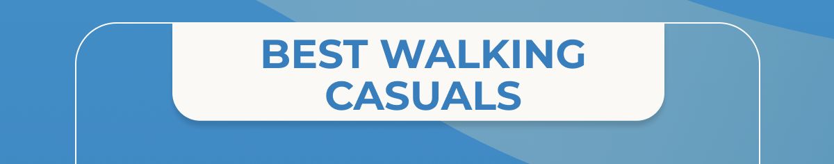 Best Walking Casuals