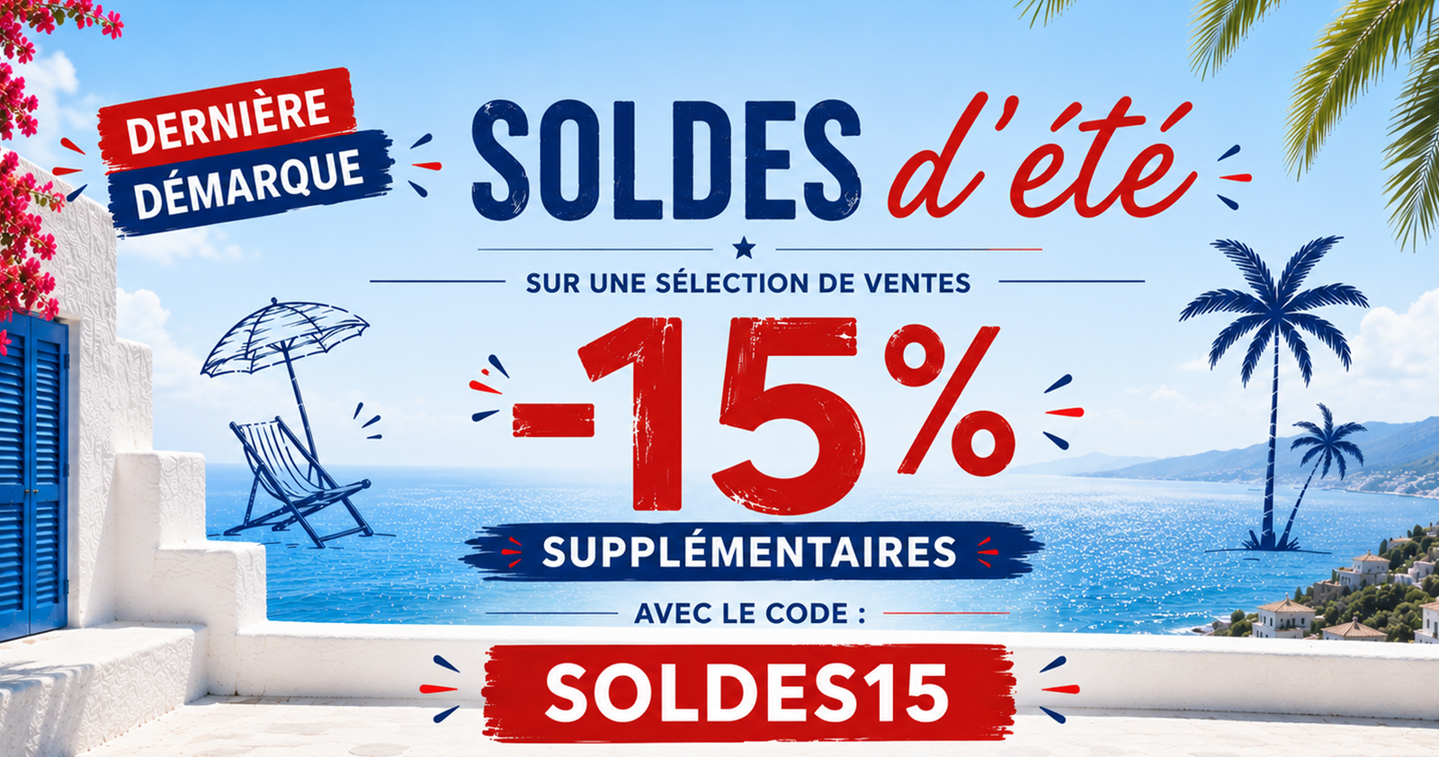 Soldes d'été dernière démarque -15% supp. avec le code SOLDES15