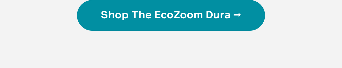 Shop EcoZoom Dura