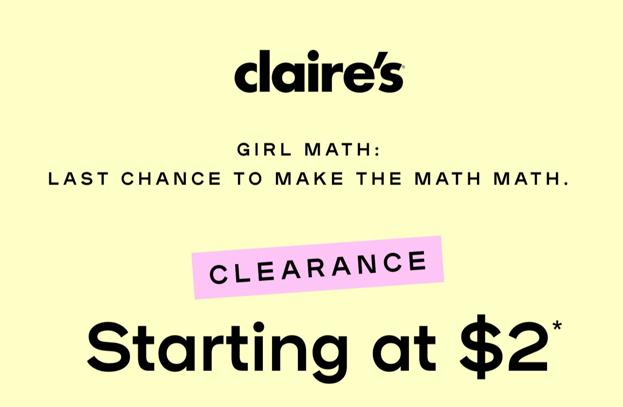 Girl Math: Clearance Starting at $2 