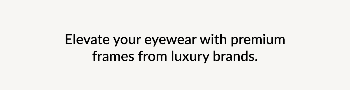 Luxury branded frames