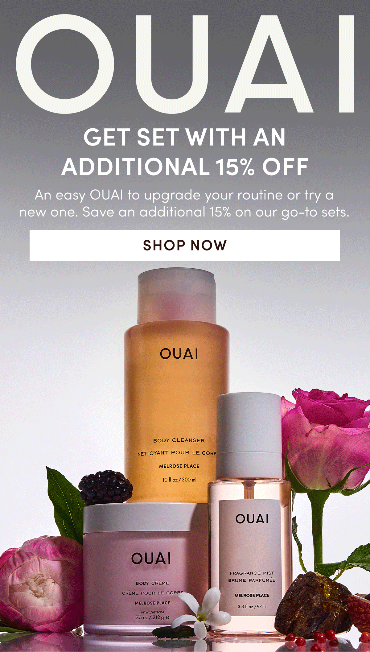 An easy OUAI to upgrade your routine or try a new one. Save an additional 15% on our go-to-sets.