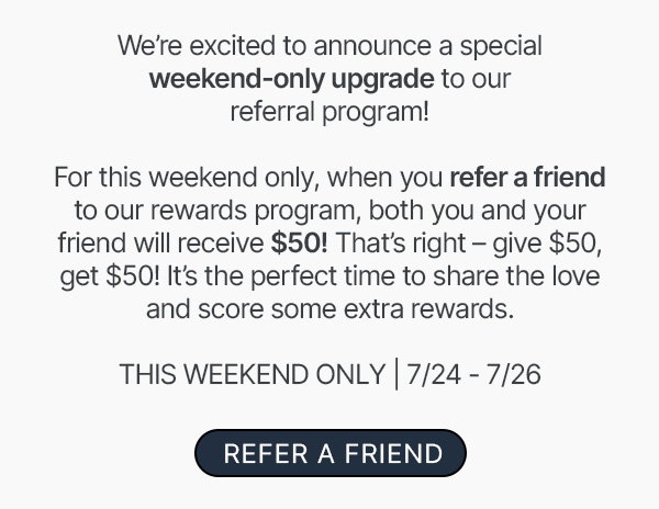 refer a friend and receive $50 each