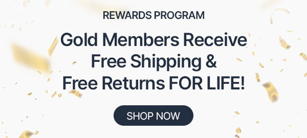 gold members receive free shipping and free returns for life