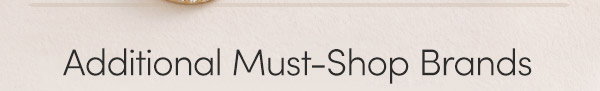 Additional Must-Shop Brands