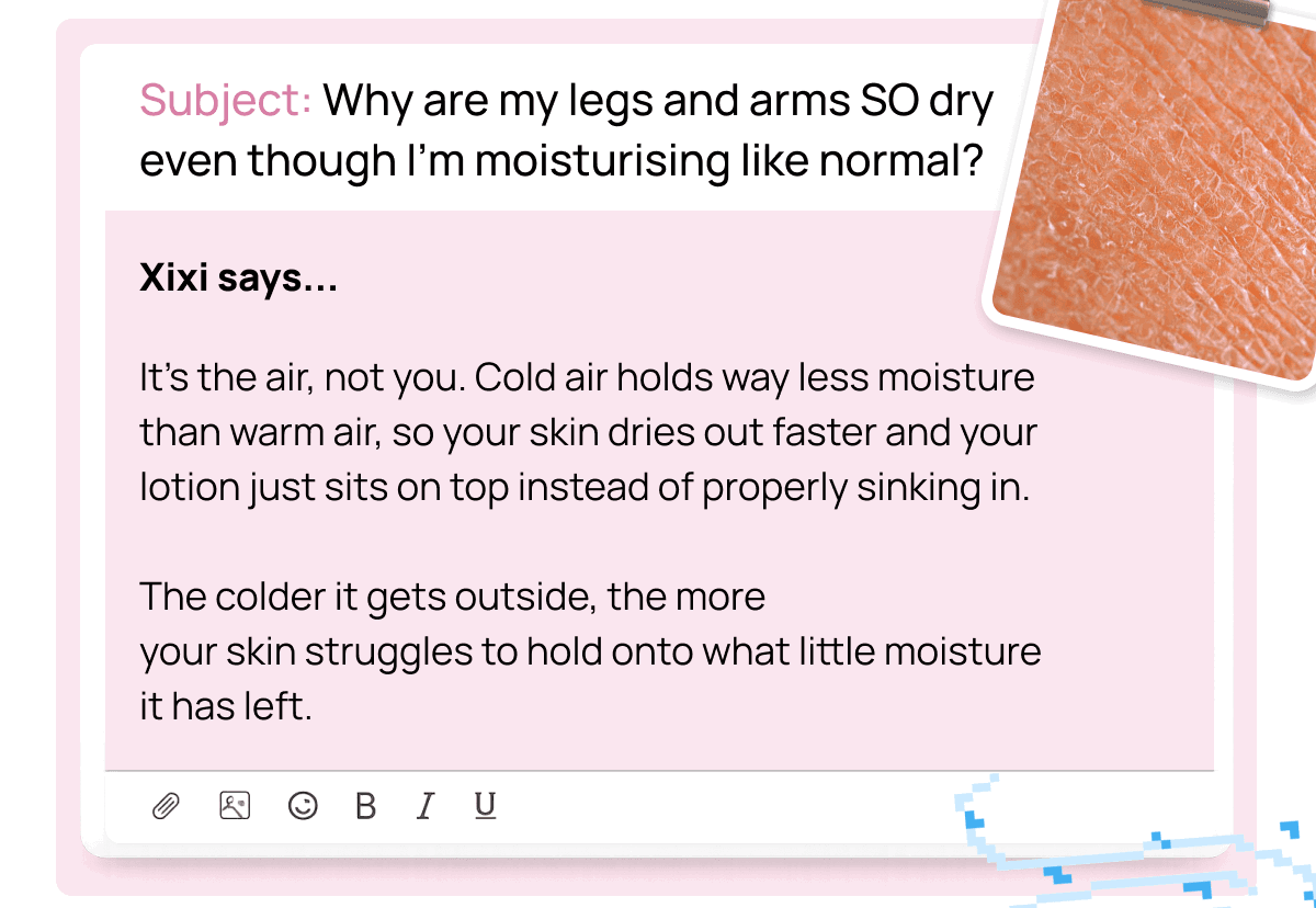 Email-style card explaining why legs and arms stay dry in cold air despite regular moisturising