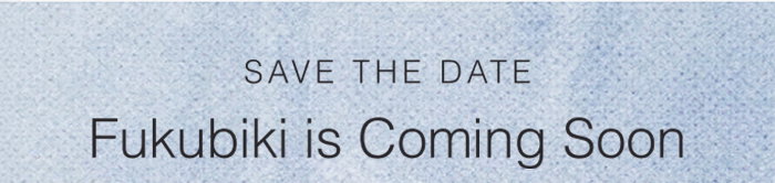 Save The Date: Fukubiki is Coming Soon
