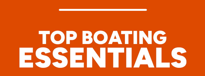 Top Boating Essentials