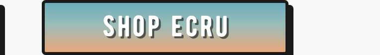 SHOP ECRU button.