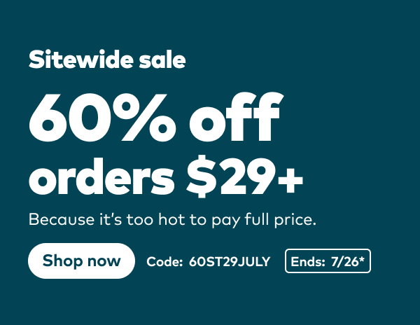 Sitewide sale 60% off $29+. Code: 60ST29JULY. Ends: 7/26, see site for details. Shop now.