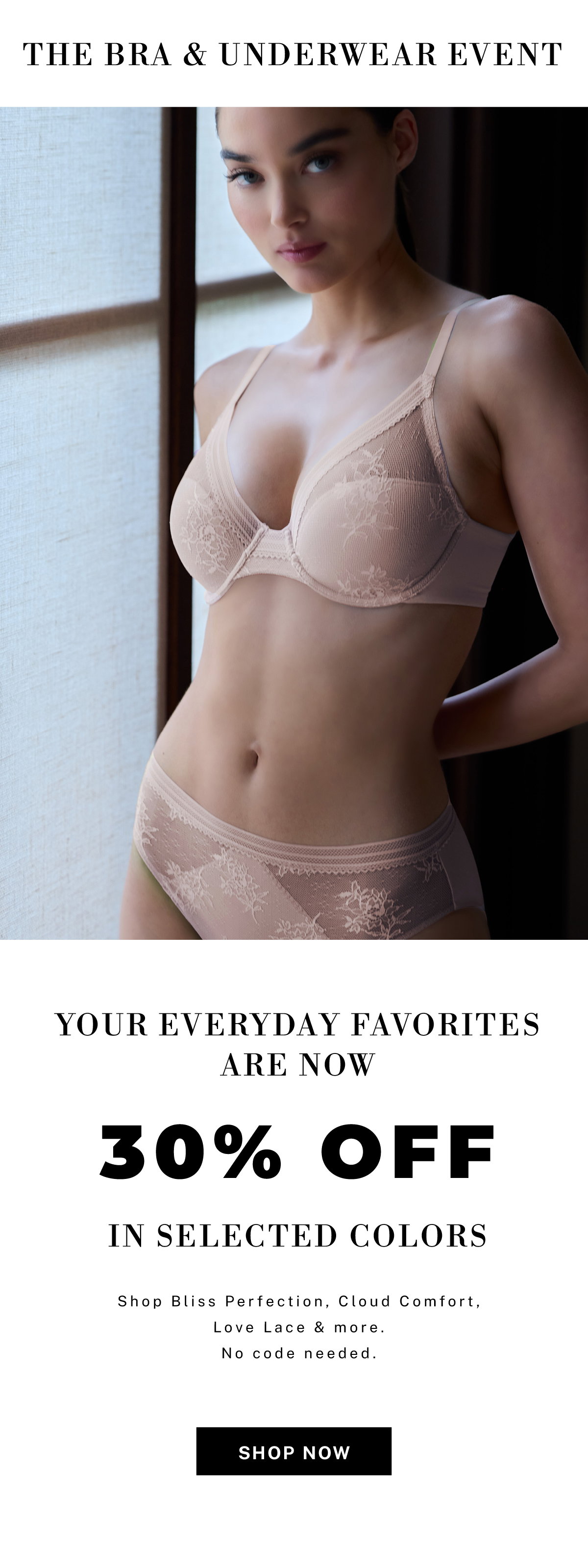 30% off you favorite bras and underwear.