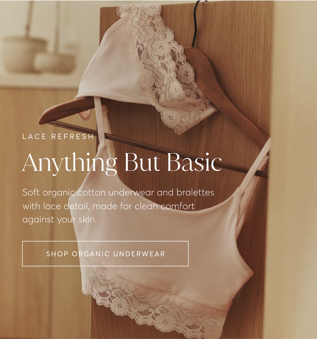 Anything But Basic | Shop Organic Underwear