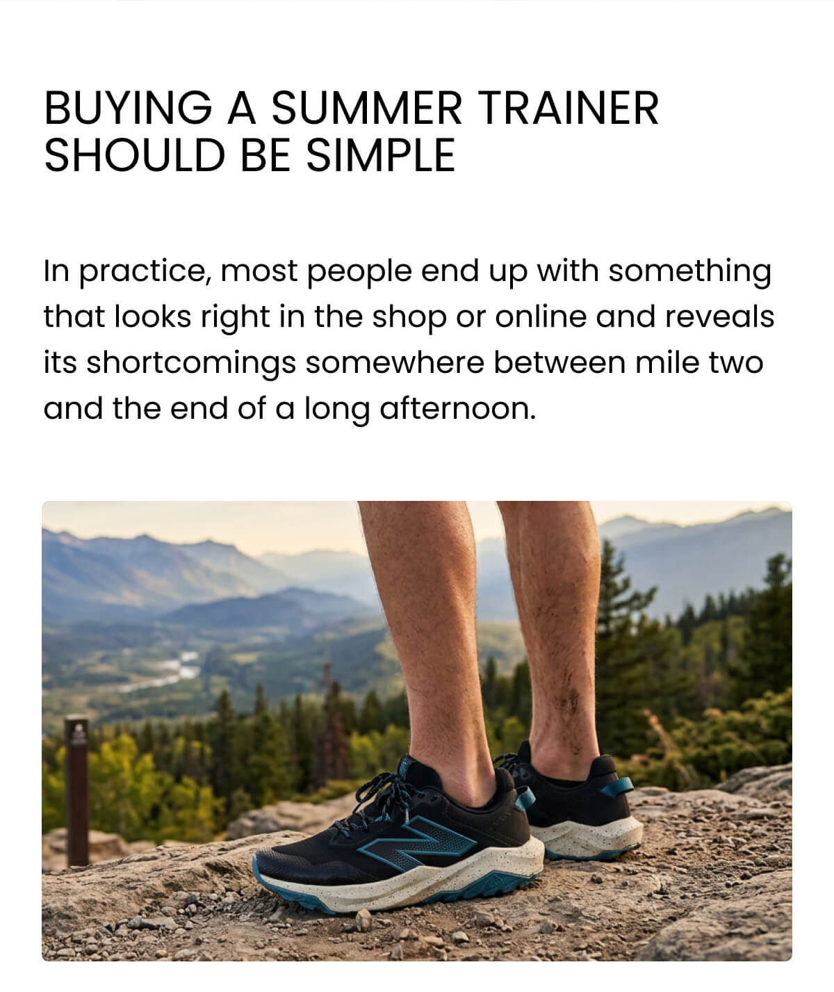 Buying a summer trainer should be simple. In practice, most people end up with something that looks right in the shop or online and reveals its shortcomings somewhere between mile two and the end of a long afternoon.