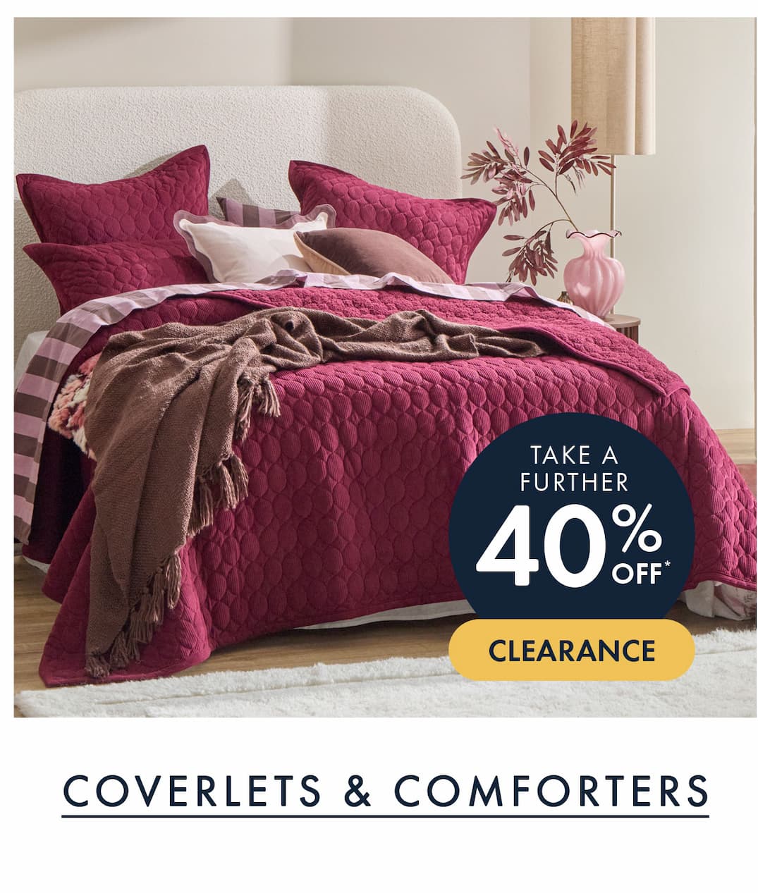 Take a further 40% Off Coverlets & Comforters