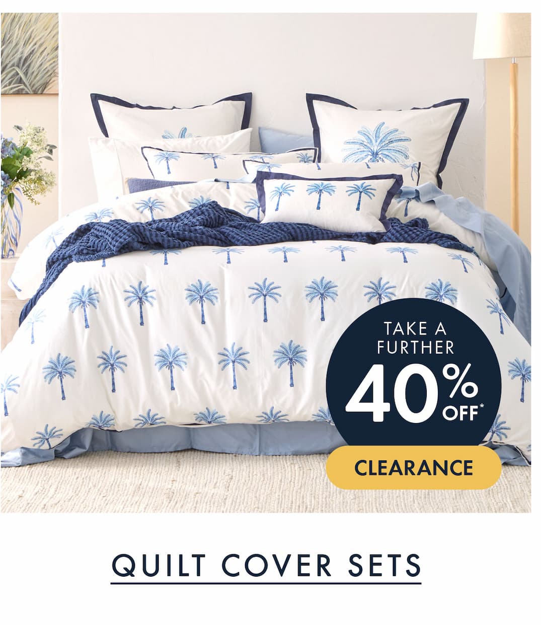 Take a further 40% Off Quilt Cover Sets
