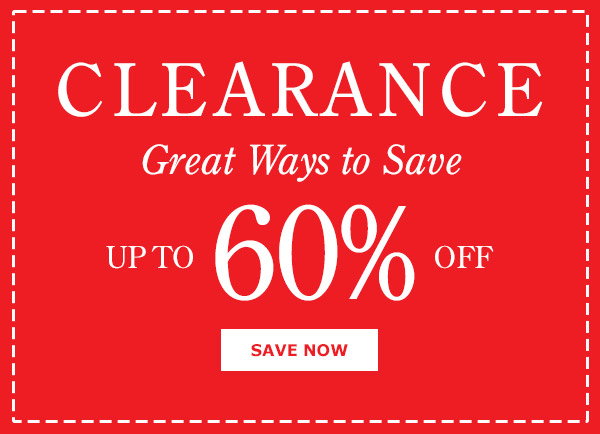 Clearance. Great Ways to Save Up to 60% Off. Save Now