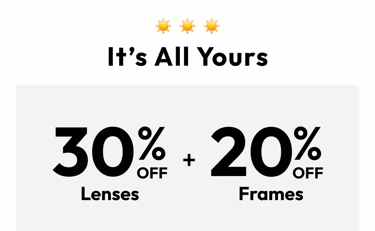 30% Off Lenses + 20% Off Frames