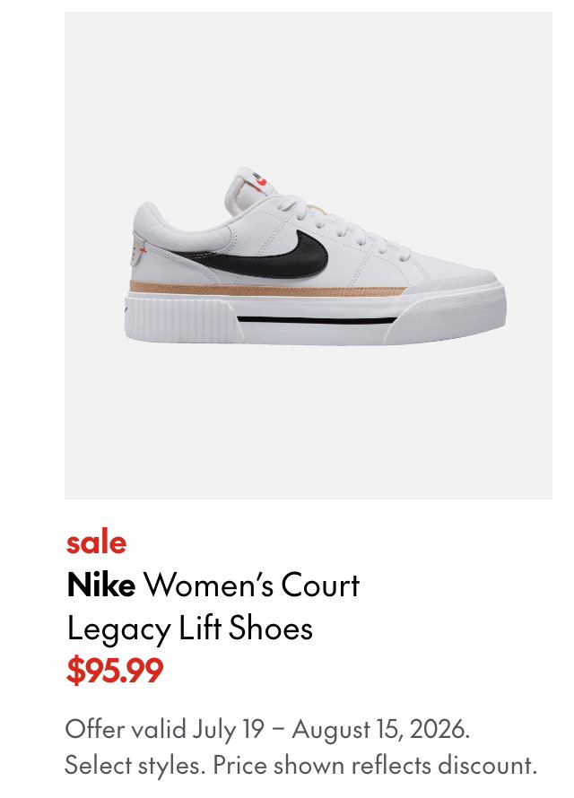 Nike Women's Court Legacy Lift Shoes
July 19 - August 15, 2026
sale
95.99
Price shown reflects Nike 20% off discount.