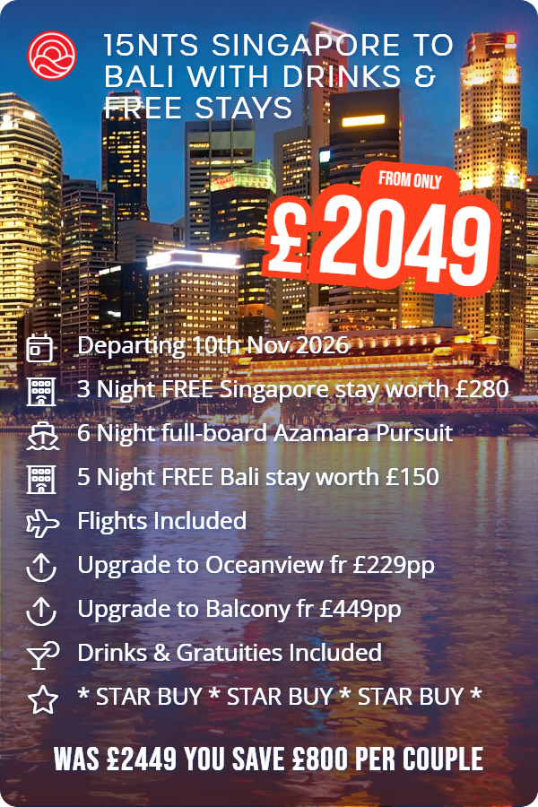 15nts Singapore to Bali with Drinks & Free Stays – Smart Holiday promotional image. From £2,049 Includes: Departing 10th Nov 2026, 3 Night FREE Singapore stay worth £280, 6 Night full-board Azamara Pursuit, 5 Night FREE Bali stay worth £150, Flights Included, Upgrade to Oceanview fr £229pp, Upgrade to Balcony fr £449pp, Drinks & Gratuities Included, * STAR BUY * STAR BUY * STAR BUY *. WAS £2449 YOU SAVE £800 PER COUPLE