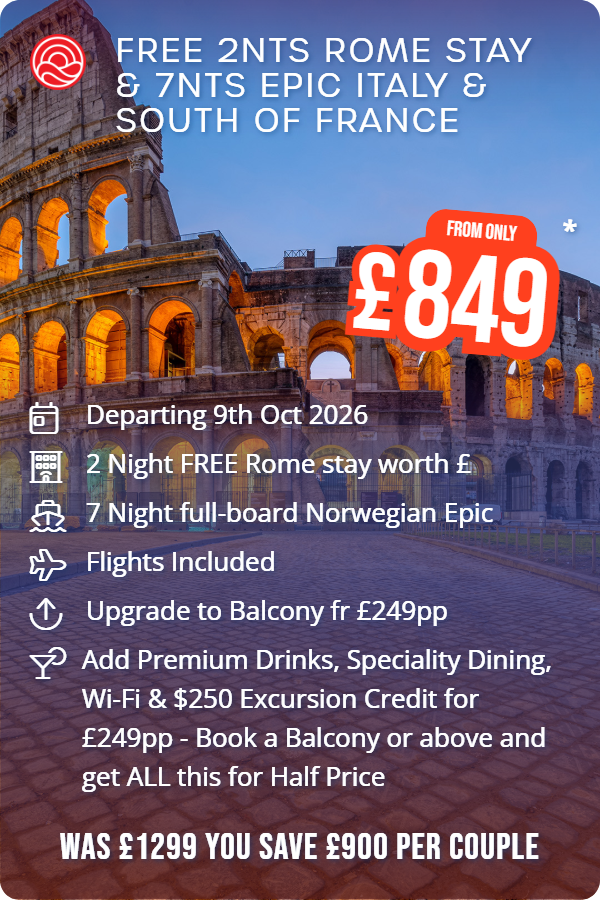 Free 2nts Rome Stay & 7nts Epic Italy & South of France – Smart Holiday promotional image. From £849 Includes: Departing 9th Oct 2026, 2 Night FREE Rome stay worth £, 7 Night full-board Norwegian Epic, Flights Included, Upgrade to Balcony fr £249pp, Add Premium Drinks, Speciality Dining, Wi-Fi & $250 Excursion Credit for £249pp - Book a Balcony or above and get ALL this for Half Price. WAS £1299 YOU SAVE £900 PER COUPLE