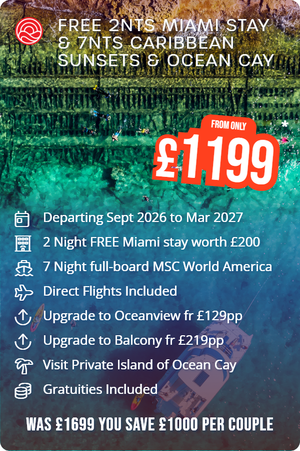 Free 2nts Miami Stay & 7nts Caribbean Sunsets & Ocean Cay – Smart Holiday promotional image. From £1,199 Includes: Departing Sept 2026 to Mar 2027, 2 Night FREE Miami stay worth £200, 7 Night full-board MSC World America, Direct Flights Included, Upgrade to Oceanview fr £129pp, Upgrade to Balcony fr £219pp, Visit Private Island of Ocean Cay, Gratuities Included. WAS £1699 YOU SAVE £1000 PER COUPLE