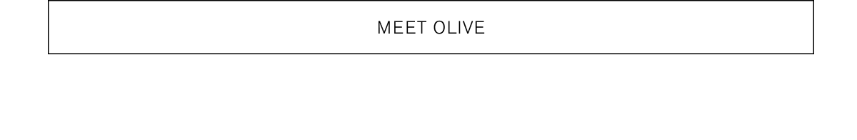 Meet Olive