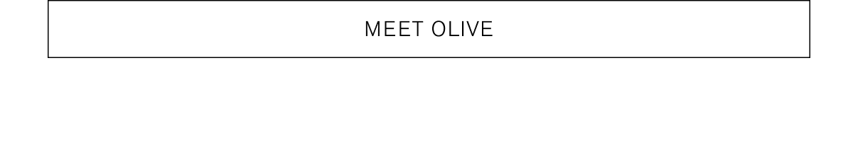 Meet Olive