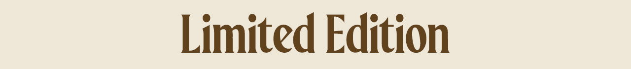 Limited Edition