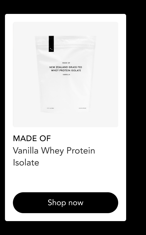 Made Of Vanilla Whey Protein Isolate — shop now