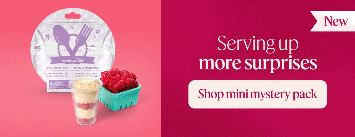 Serving up more surprises. Shop mini mystery pack.