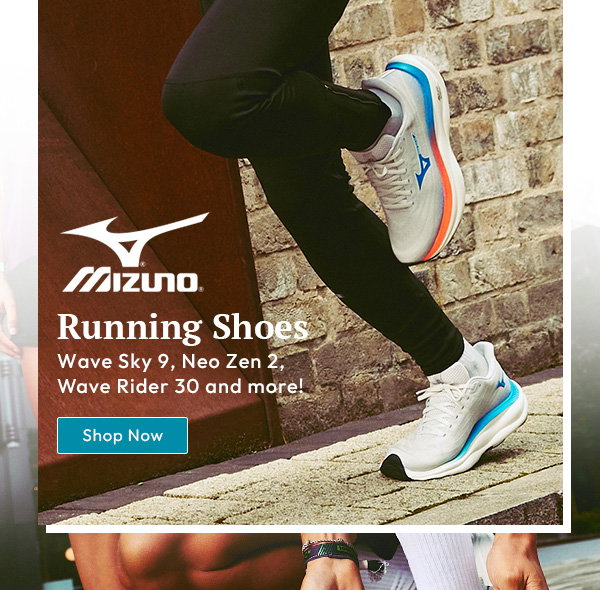 Mizuno running shoes in-use | text reads: Mizuno (logo) Running Shoes. Wave Sky 9, Neo Zen 2, Wave Rider 30 and more!