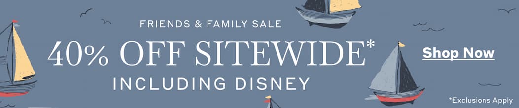 Friends & Family Sale - 40% Off Sitewide* Including Disney - Shop Now