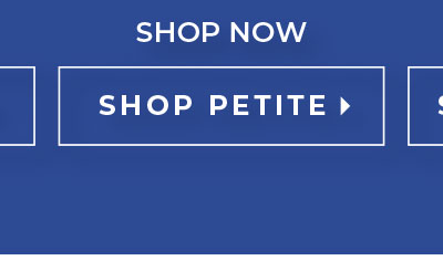 Shop Now Petite