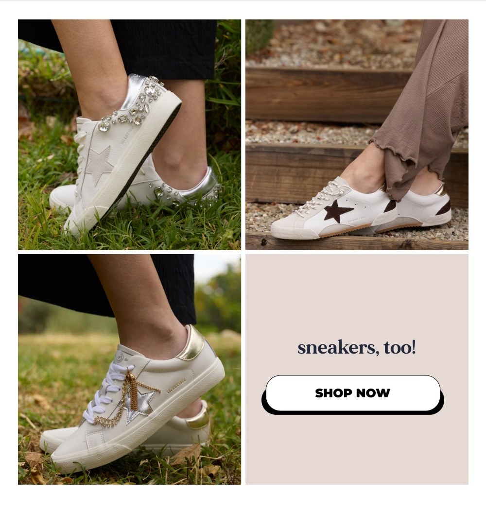 sneakers, too! SHOP NOW