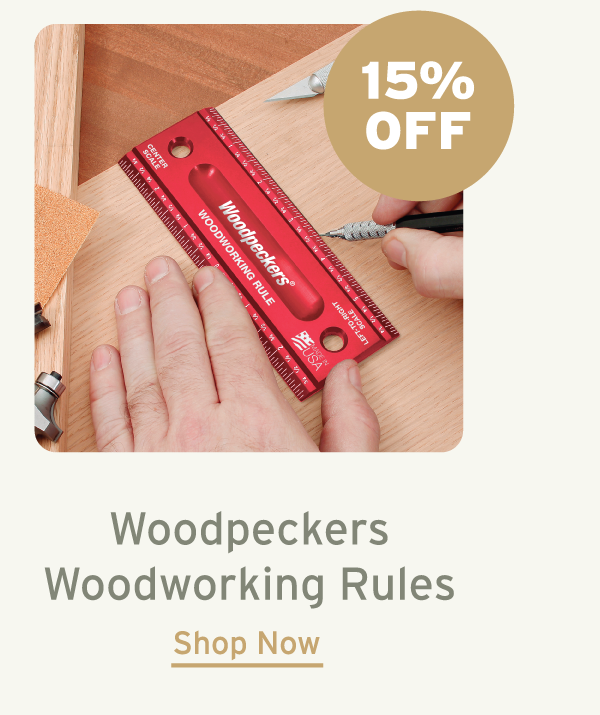 Woodpeckers Woodworking Rules