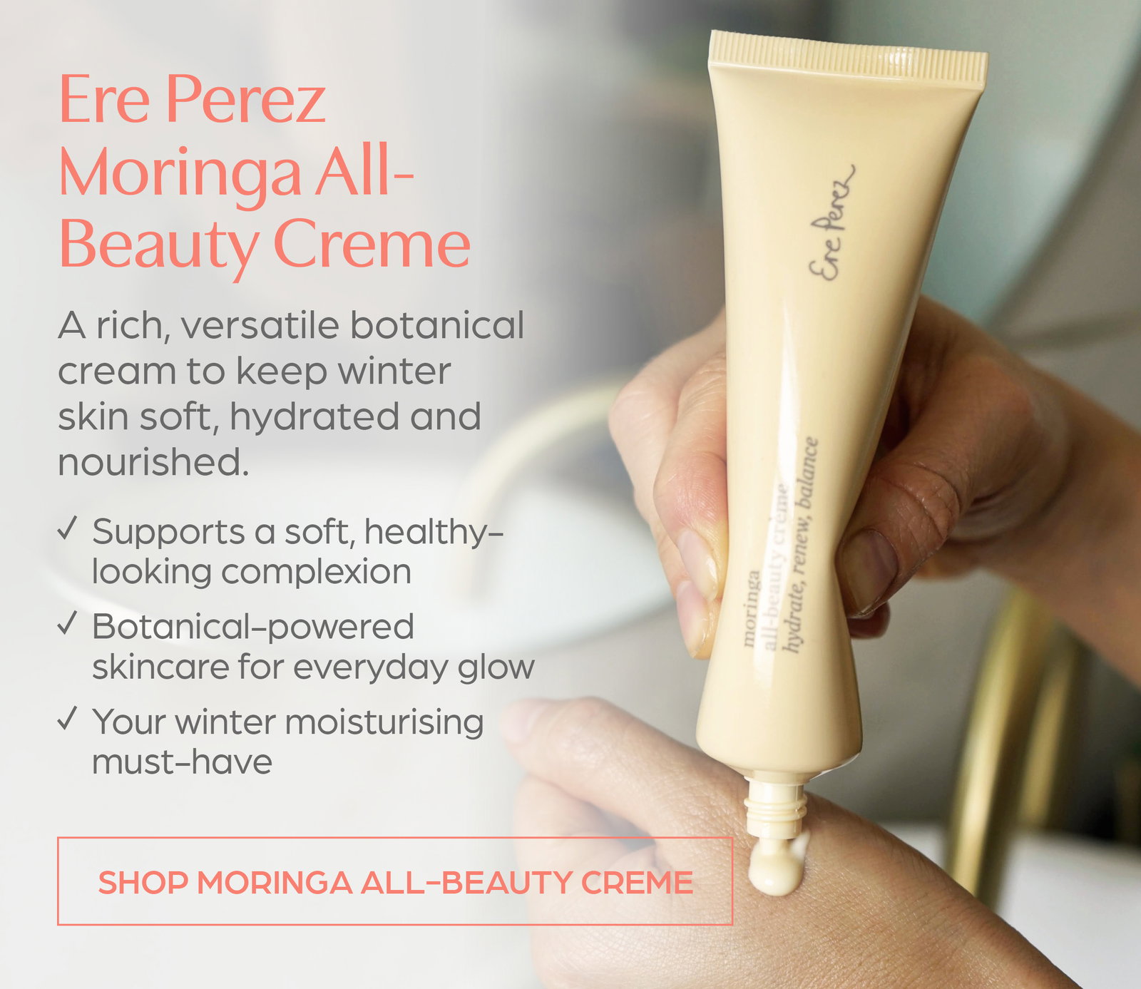 Shop Ere Perez Moringa All-Beauty Crème, your winter moisturising must-have