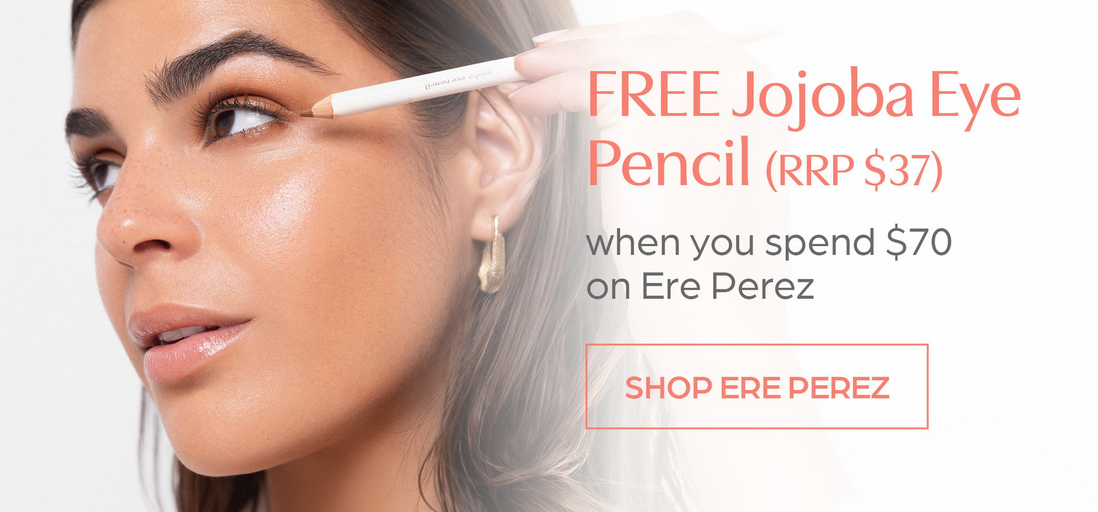 Free Jojoba Eye Pencil worth $37 when you spend $70 on Ere Perez