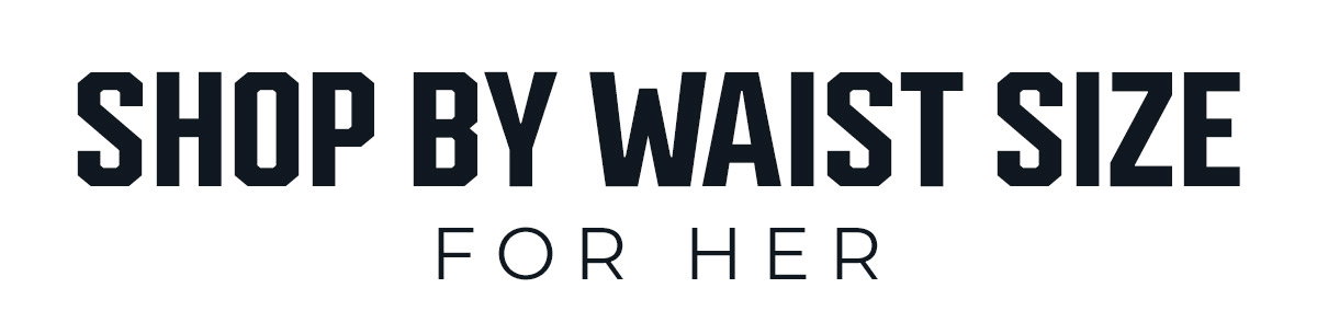 Shop by Waist Size for Her