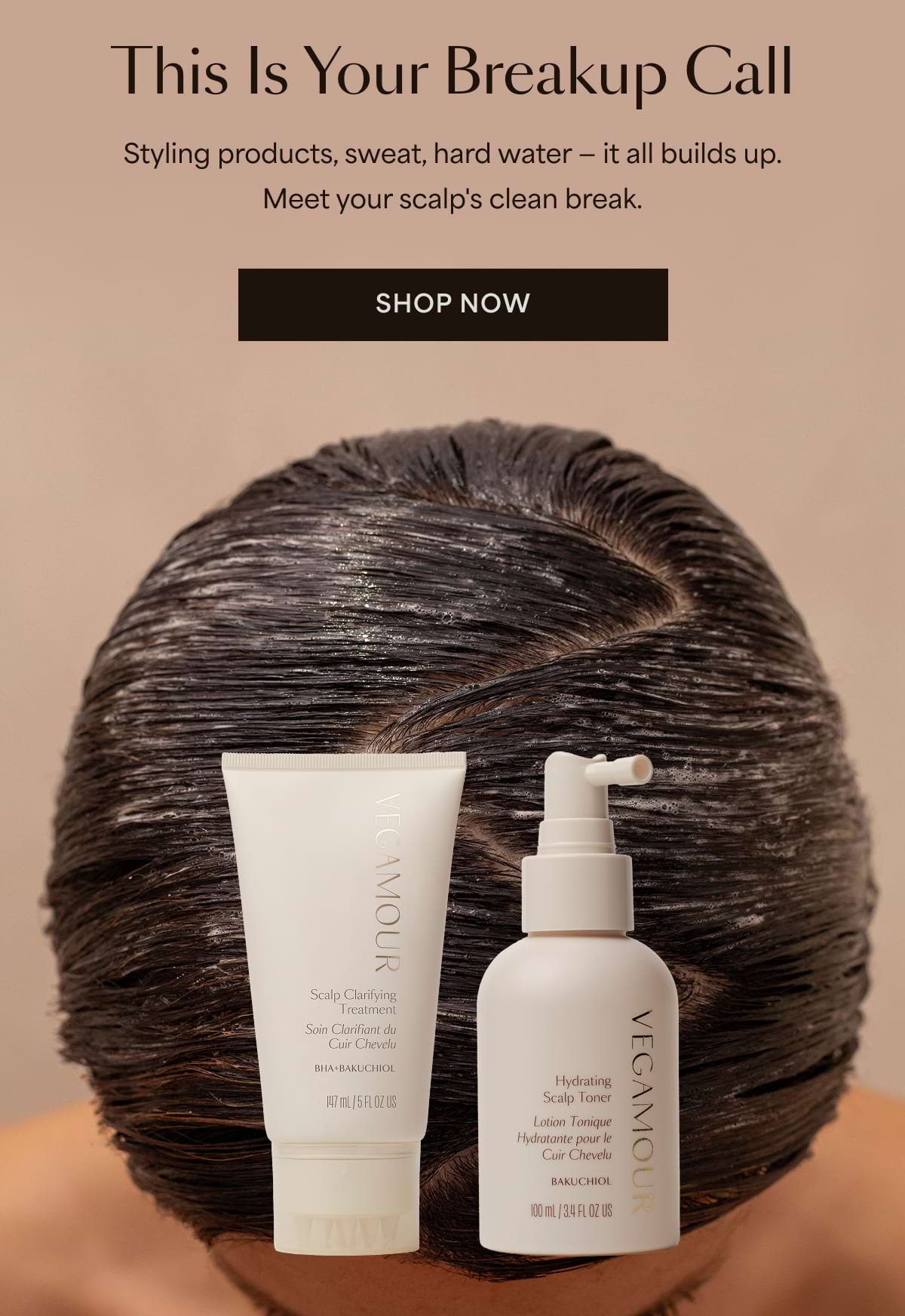 This Is Your Breakup Call Styling products, sweat, hard water — it all builds up. Meet your scalp's clean break. Shop Now