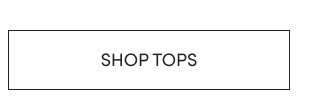 SHOP TOPS